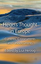 book Hegel's Thought in Europe: Currents, Crosscurrents and Undercurrents