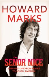 book Senor Nice: Straight Life from Wales to South America