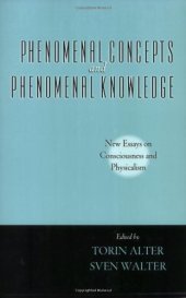 book Phenomenal Concepts and Phenomenal Knowledge: New Essays on Consciousness and Physicalism