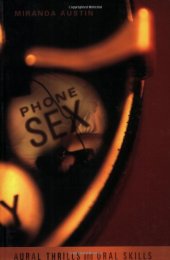 book Phone Sex: Aural Thrills and Oral Skills