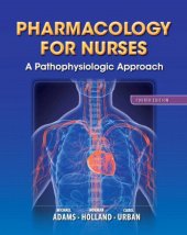 book Pharmacology for Nurses: A Pathophysiologic Approach