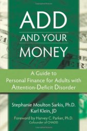 book ADD and Your Money: A Guide to Personal Finance for Adults With Attention Deficit Disorder