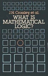 book What is Mathematical Logic?