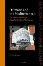 book Dalmatia and the Mediterranean: Portable Archaeology and the Poetics of Influence