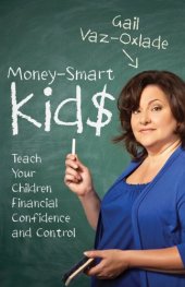 book Money-Smart Kids: Teach Your Children Financial Confidence and Control