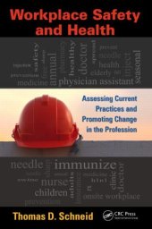 book Workplace Safety and Health: Assessing Current Practices and Promoting Change in the Profession