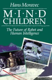 book Mind Children: The Future of Robot and Human Intelligence