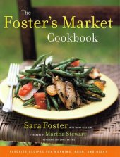 book The Foster's Market Cookbook: Favorite Recipes for Morning, Noon, and Night