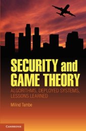 book Security and Game Theory: Algorithms, Deployed Systems, Lessons Learned