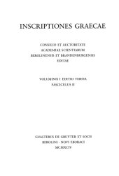 book Inscriptiones Atticae Euclidis anno anteriores fasc. 2. Dedicationes, catalogi, termini, tituli sepulcrales, varia, tituli Attici extra Atticam reperti, addenda