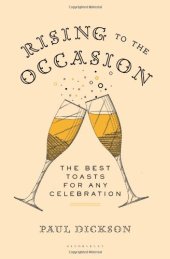 book Rising to the Occasion: The Best Toasts for Any Celebration