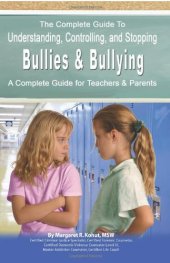 book The Complete Guide to Understanding, Controlling, and Stopping Bullies & Bullying: A Complete Guide for Teachers & Parents