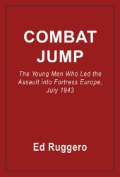 book Combat Jump: The Young Men Who Led the Assult into Fortress Europe, July 1943