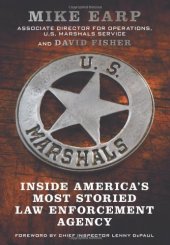 book U.S. Marshals: Inside America's Most Storied Law Enforcement Agency