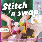 book Stitch 'n Swap: 25 Handmade Projects to Sew, Give & Receive