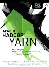book Apache Hadoop YARN: Moving beyond MapReduce and Batch Processing with Apache Hadoop 2