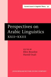 book Perspectives on Arabic Linguistics: Papers from the annual symposia on Arabic Linguistics. Volume XXII-XXIII: College Park, Maryland, 2008 and Milwaukee, Wisconsin, 2009