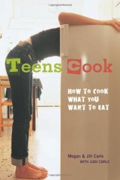 book Teens Cook: How to Cook What You Want to Eat