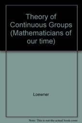 book Charles Loewner: Theory of Continuous Groups