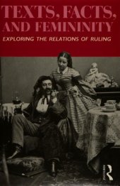 book Texts, Facts, and Femininity: Exploring the Relations of Ruling