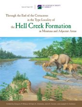 book Through the End of the Cretaceous in the Type Locality of the Hell Creek Formation in Montana and Adjacent Areas