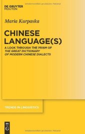 book Chinese language(s) : a look through the prism of The Great dictionary of modern Chinese dialects