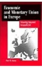 book Economic and Monetary Union in Europe: Moving beyond Maastricht