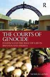 book The courts of genocide : politics and the rule of law in Rwanda and Arusha