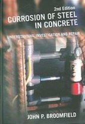 book Corrosion of steel in concrete : understanding, investigation and repair