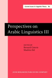 book Perspectives on Arabic Linguistics: Papers from the Annual Symposium on Arabic Linguistics. Volume III: Salt Lake City, Utah 1989