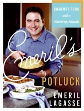 book Emeril's Potluck: Comfort Food with a Kicked-Up Attitude