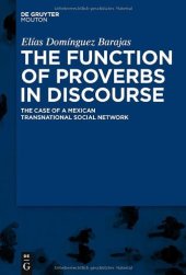 book The function of proverbs in discourse : the case of a Mexican transnational social network