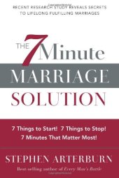 book 7-Minute Marriage Solution, The: 7 Things to Start! 7 Things to Stop! 7 Minutes That Matter Most!