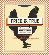 book Fried & True: More than 50 Recipes for America's Best Fried Chicken and Sides