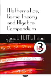 book Mathematics, Game Theory and Algebra Compendium