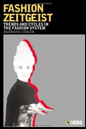 book Fashion Zeitgeist : Trends and Cycles in the Fashion System