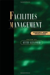 book Facilities management : theory and practice