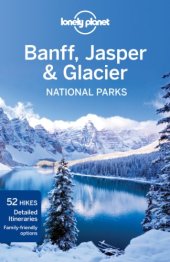 book Lonely Planet Banff, Jasper and Glacier National Parks