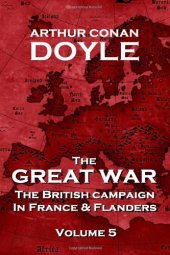 book The British Campaign in France and Flanders - Volume 5: The Great War By Arthur Conan Doyle