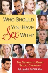 book Who Should You Have Sex With?: The Secrets to Great Sexual Chemistry