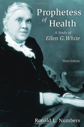 book Prophetess of Health: A Study of Ellen G. White