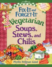 book Fix-It and Forget-It Vegetarian Soups, Stews, and Chilis