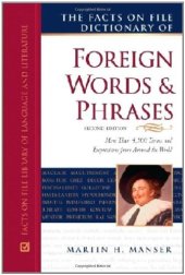 book The Facts on File Dictionary of Foreign Words and Phrases