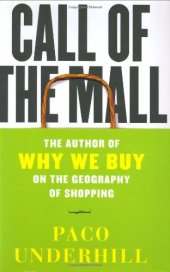 book Call of the Mall: The Geography of Shopping by the Author of Why We Buy