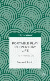 book Portable Play in Everyday Life: The Nintendo DS