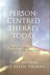 book Person-centred therapy today : new frontiers in theory and practice