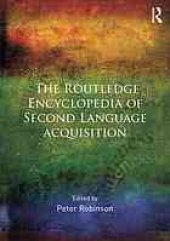 book The Routledge encyclopedia of second language acquisition