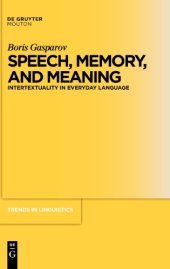 book Speech, memory, and meaning : intertextuality in everyday language