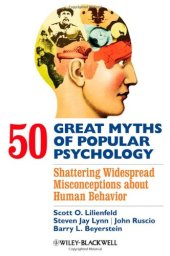 book 50 Great Myths of Popular Psychology: Shattering Widespread Misconceptions about Human Behavior