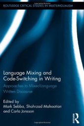 book Language mixing and code-switching in writing : approaches to mixed-language written discourse